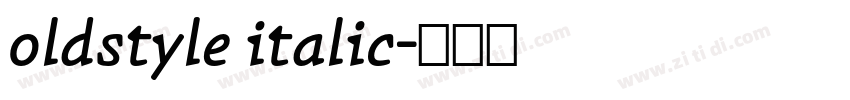 oldstyle italic字体转换